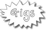 Gigs