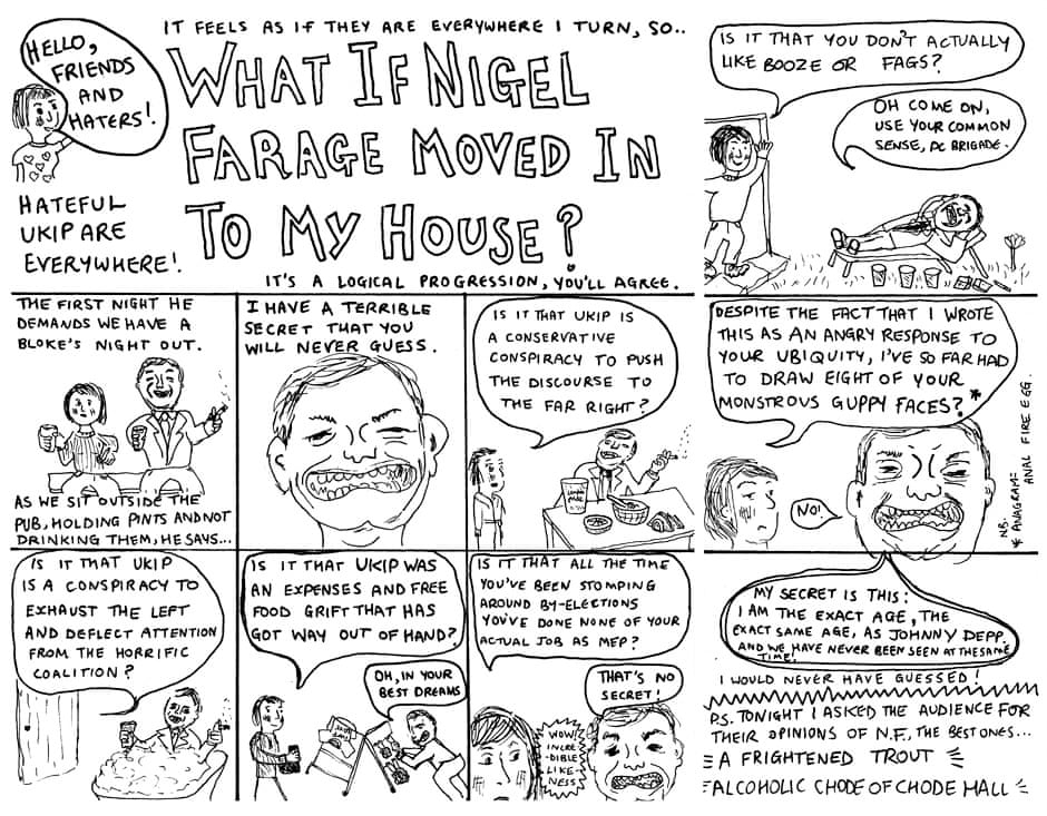 What if Nigel Farage Moved Into My House?